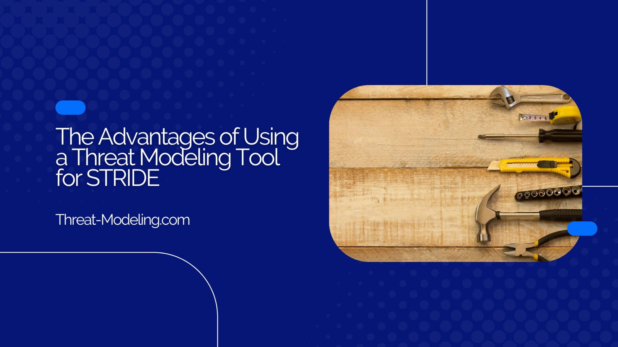 The Advantages of Using a Threat Modeling Tool for STRIDE
