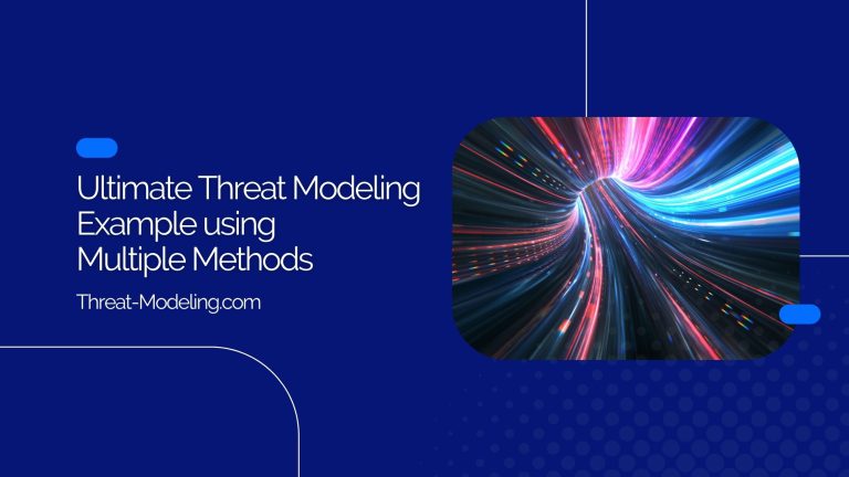 Ultimate Threat Modeling Example using Multiple Methods - Threat ...