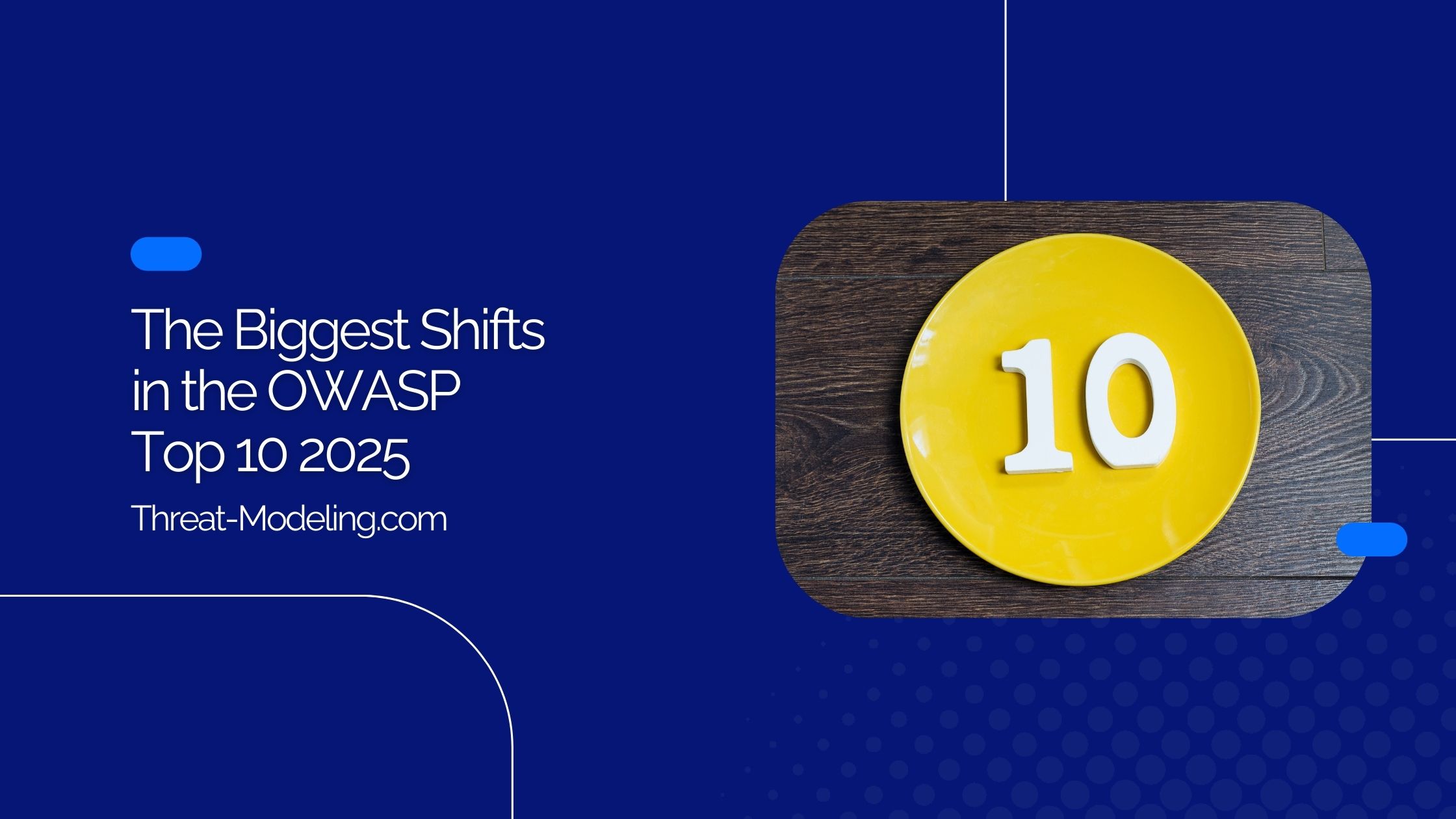 The Biggest Shifts in the OWASP Top 10 2025